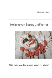 Heilung von Betrug und Verrat