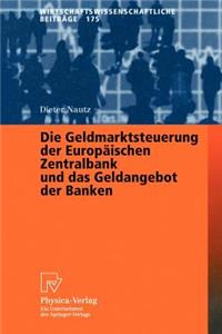 Geldmarktsteuerung Der Europäischen Zentralbank Und Das Geldangebot Der Banken