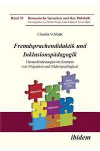 Fremdsprachendidaktik und Inklusionspädagogik. Herausforderungen im Kontext von Migration und Mehrsprachigkeit