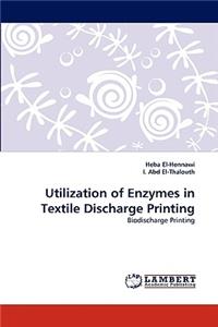 Utilization of Enzymes in Textile Discharge Printing