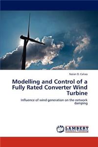 Modelling and Control of a Fully Rated Converter Wind Turbine