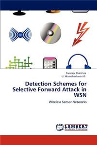 Detection Schemes for Selective Forward Attack in WSN