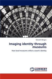 Imaging identity through museums