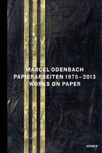 Marcel Odenbach: Papierarbeiten 1975-2013/Works on Paper