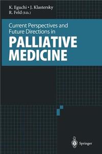 Current Perspectives and Future Directions in Palliative Medicine