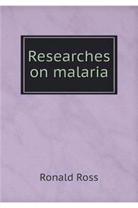 Researches on Malaria