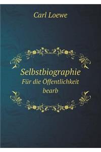 Selbstbiographie Für die Öffentlichkeit bearb