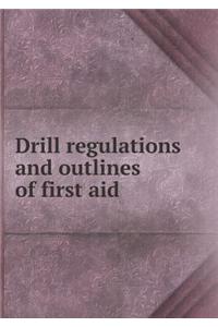 Drill Regulations and Outlines of First Aid