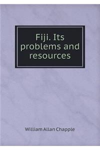 Fiji. Its problems and resources