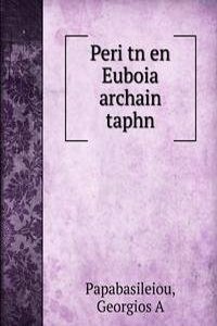 Peri tn en Euboia archain taphn