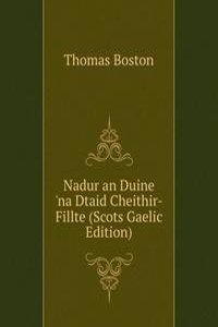 Nadur an Duine 'na Dtaid Cheithir-Fillte (Scots Gaelic Edition)
