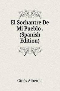 El Sochantre De Mi Pueblo . (Spanish Edition)