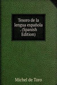 Tesoro de la lengua espanola . (Spanish Edition)