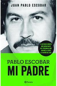 Pablo Escobar. Mi Padre