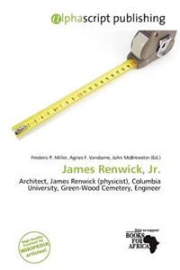 James Renwick, Jr.