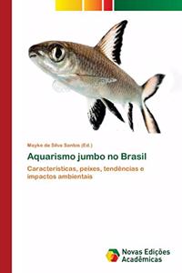 Aquarismo jumbo no Brasil