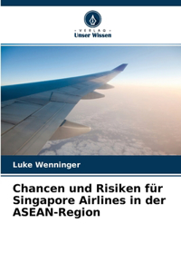 Chancen und Risiken für Singapore Airlines in der ASEAN-Region
