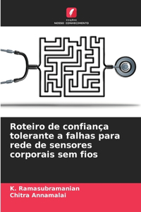 Roteiro de confiança tolerante a falhas para rede de sensores corporais sem fios
