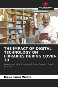 Impact of Digital Technology on Libraries During Covid-19