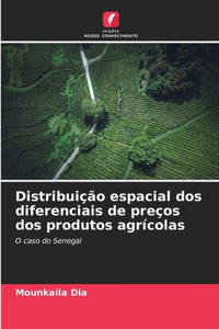Distribuição espacial dos diferenciais de preços dos produtos agrícolas
