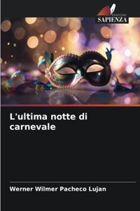 L'ultima notte di carnevale