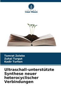 Ultraschall-unterstützte Synthese neuer heterocyclischer Verbindungen