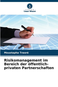 Risikomanagement im Bereich der öffentlich-privaten Partnerschaften