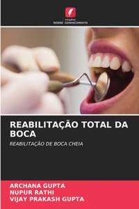 Reabilitação Total Da Boca