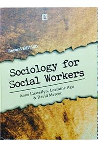 SOCIOLOGY FOR SOCIAL WORK