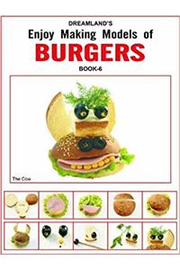 Burgers - Book 2 (Enjoy Making Models)