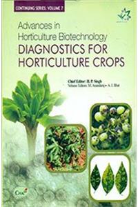 Advances in Horticulture Biotechnology Diagnostics for Horticulture Crops