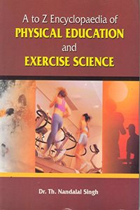 A To Z Encyclopaedic Dictionary Of Physical Education And Sports Science
