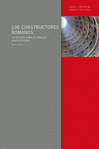 Los constructores romanos / Roman Builders (Textos De Arquitectura)