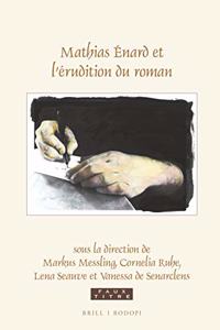 Mathias Énard Et l'Érudition Du Roman