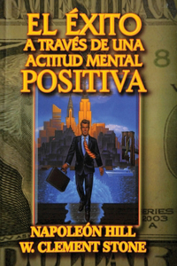 Exito a traves de una Actitud Mental Positiva