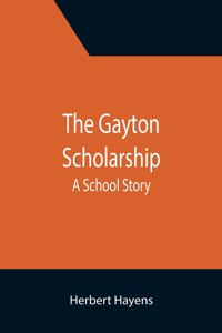 Gayton Scholarship