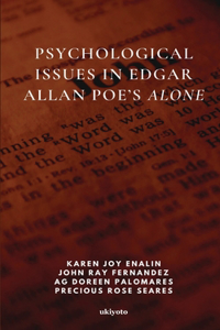 Psychological Issues in Edgar Allan Poe's Alone