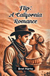 Flip: A California Romance