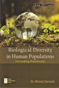 BIOLOGICAL DIVERSITY IN HUMAN POPULATIONS : INCLUDING PRACTICALS : AS PER CBCS COURSE : ENGLISH MEDIUM.