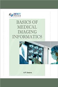 Basics of Medical Imaging Informatics