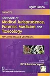 Parikh's Textbook of Medical Jurisprudence, Forensic Medicine and Toxicology for Classrooms and Courtrooms