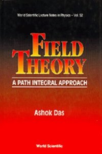 Field Theory: A Path Integral Approach