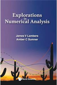 Explorations in Numerical Analysis