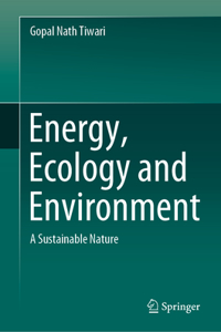 Energy, Ecology and Environment: A Sustainable Nature