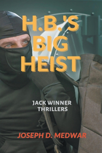 H.B.'s Big Heist