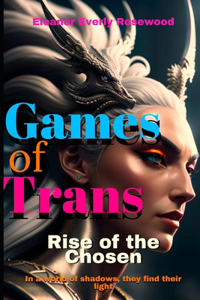 Games of Trans