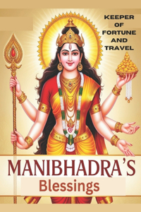 Manibhadra's Blessings