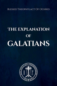 The Explanation of Galatians