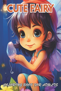 Cute Fairy Coloring Book for Adults