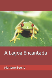 A Lagoa Encantada